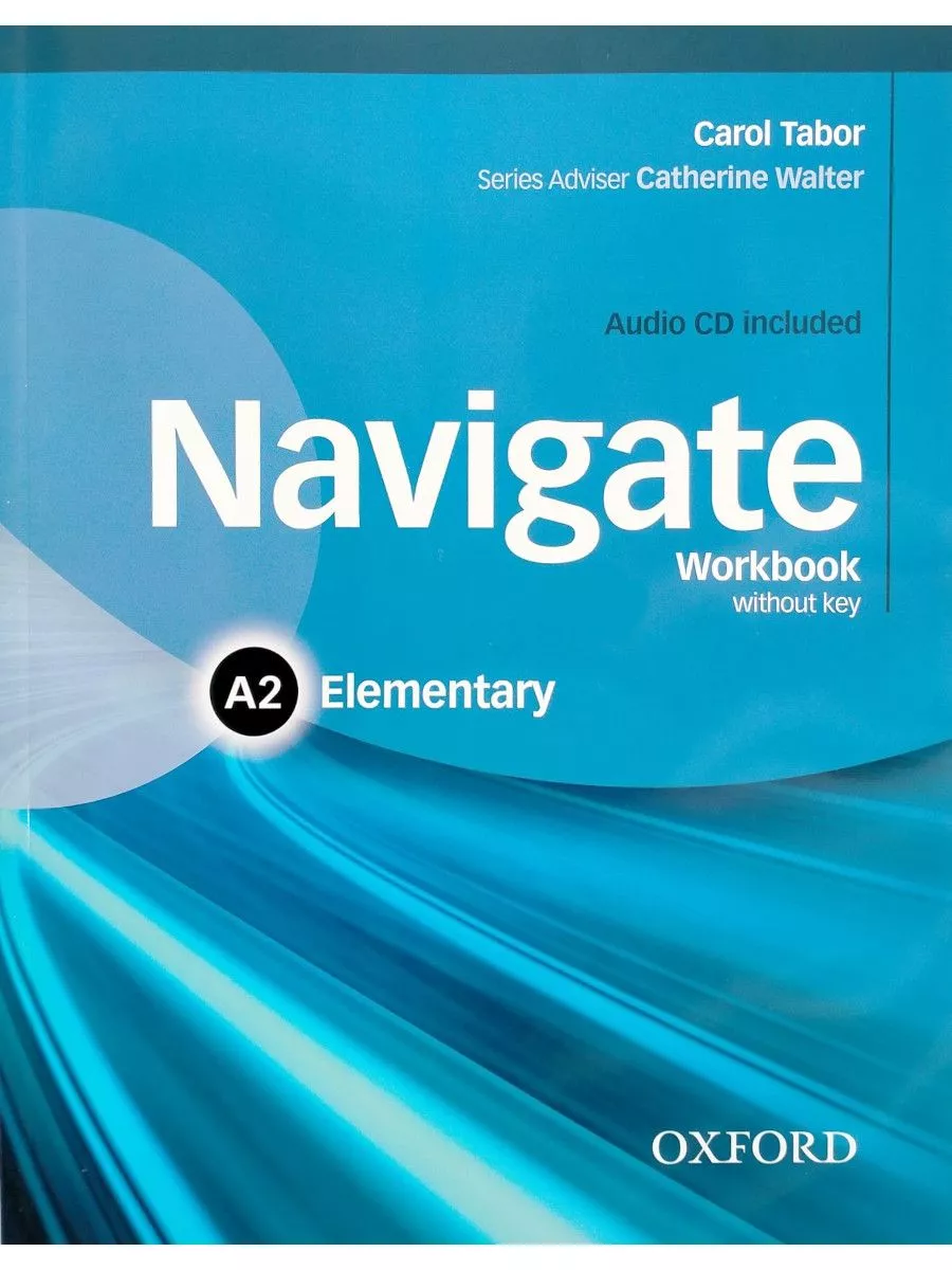 Navigate A2 Elementary Workbook without key and Audio CD Oxford University  Press 14874013 купить за 1 228 ₽ в интернет-магазине Wildberries