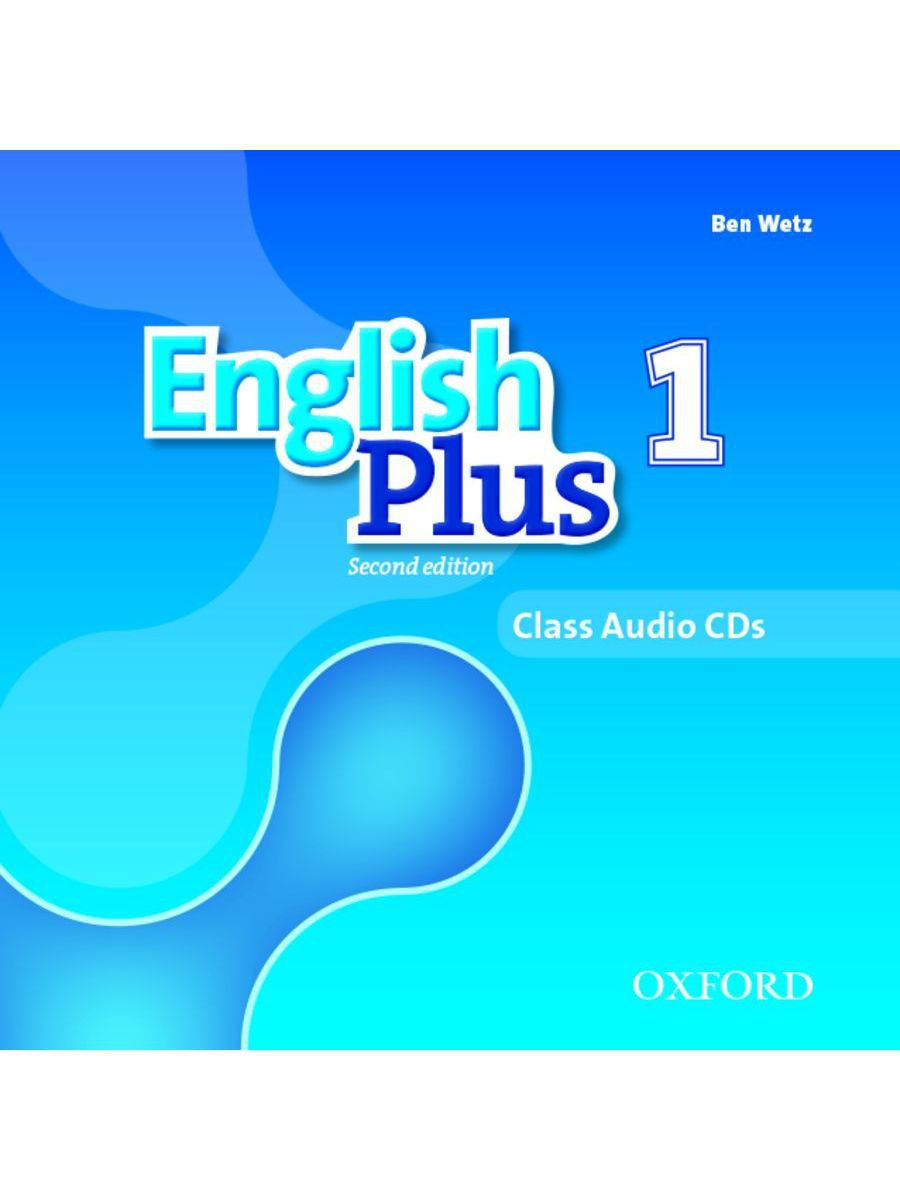 English plus 9. Oxford English Plus 1 class Audio 2nd Edition cd2. English Plus 2 издание. English Plus second Edition. English Plus 2 second Edition Audio.