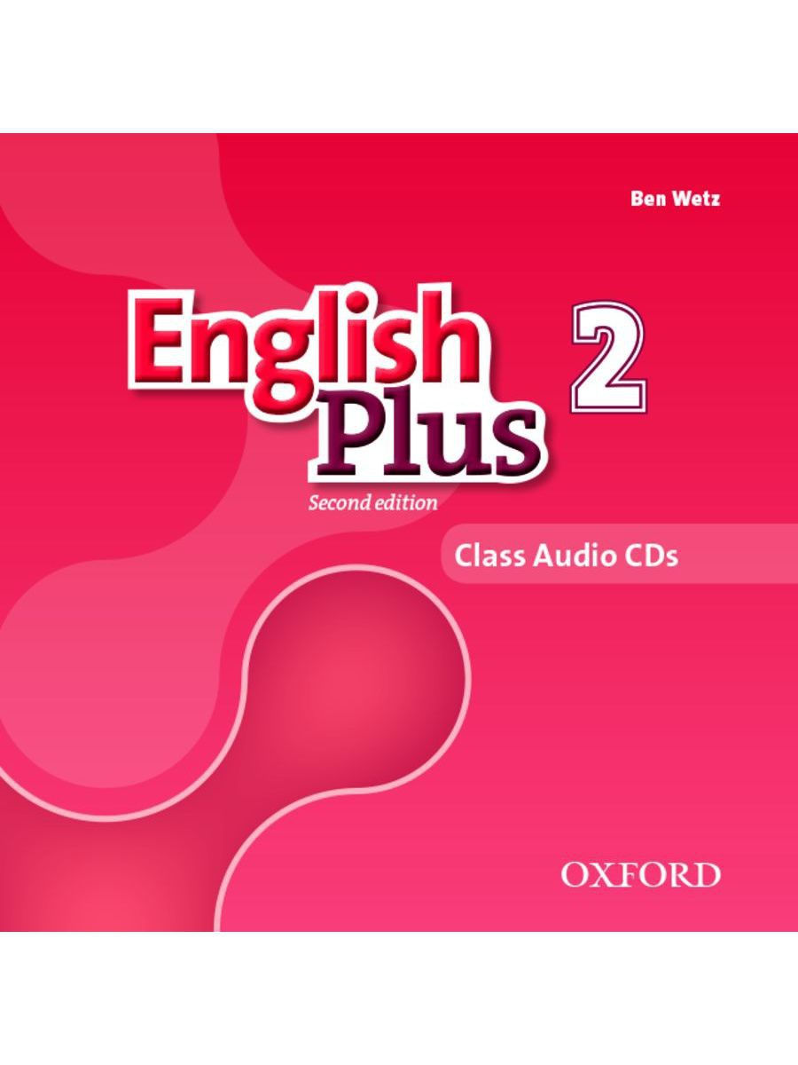 Oxford English Plus 1 class Audio 2nd Edition cd2. English Plus 2 издание. English Plus second Edition. English Plus уровни.