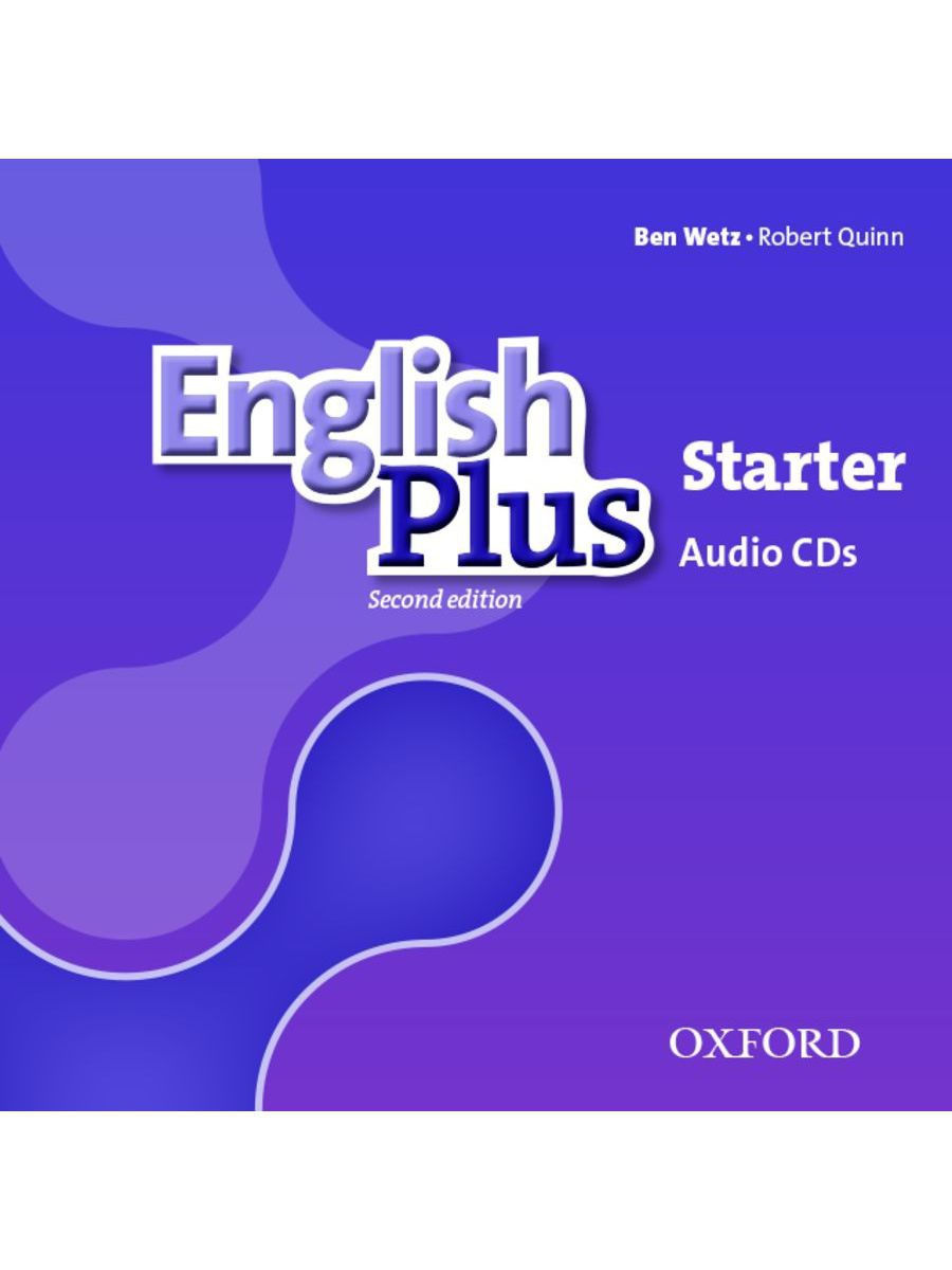 Инглиш плюс. English Plus 2 second Edition Starter. English Plus Starter 2nd Edition. Oxford English Plus 1 class Audio 2nd Edition cd2. English Plus 2 2nd Edition Audio CD 2.