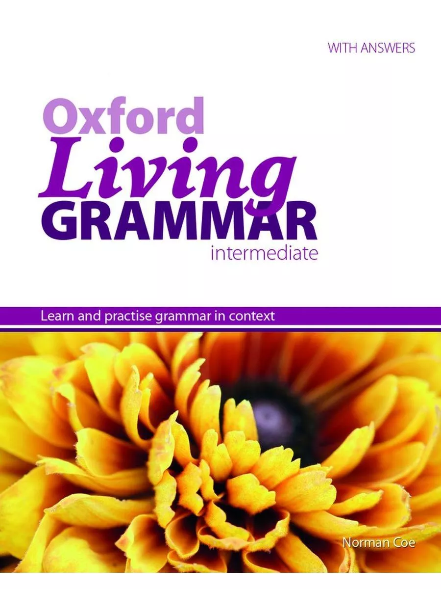 Grammar tests intermediate pdf. Oxford living grammar ответы. oxford living grammar intermediate. oxford practice grammar intermediate. oxford grammar pre intermediate.