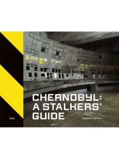 Chernobyl A Stalkers Guide. Чернобыль Гайд для сталкеров Fuel Publishing 16781265 купить за 3 263 ₽ в интернет-магазине Wildberries