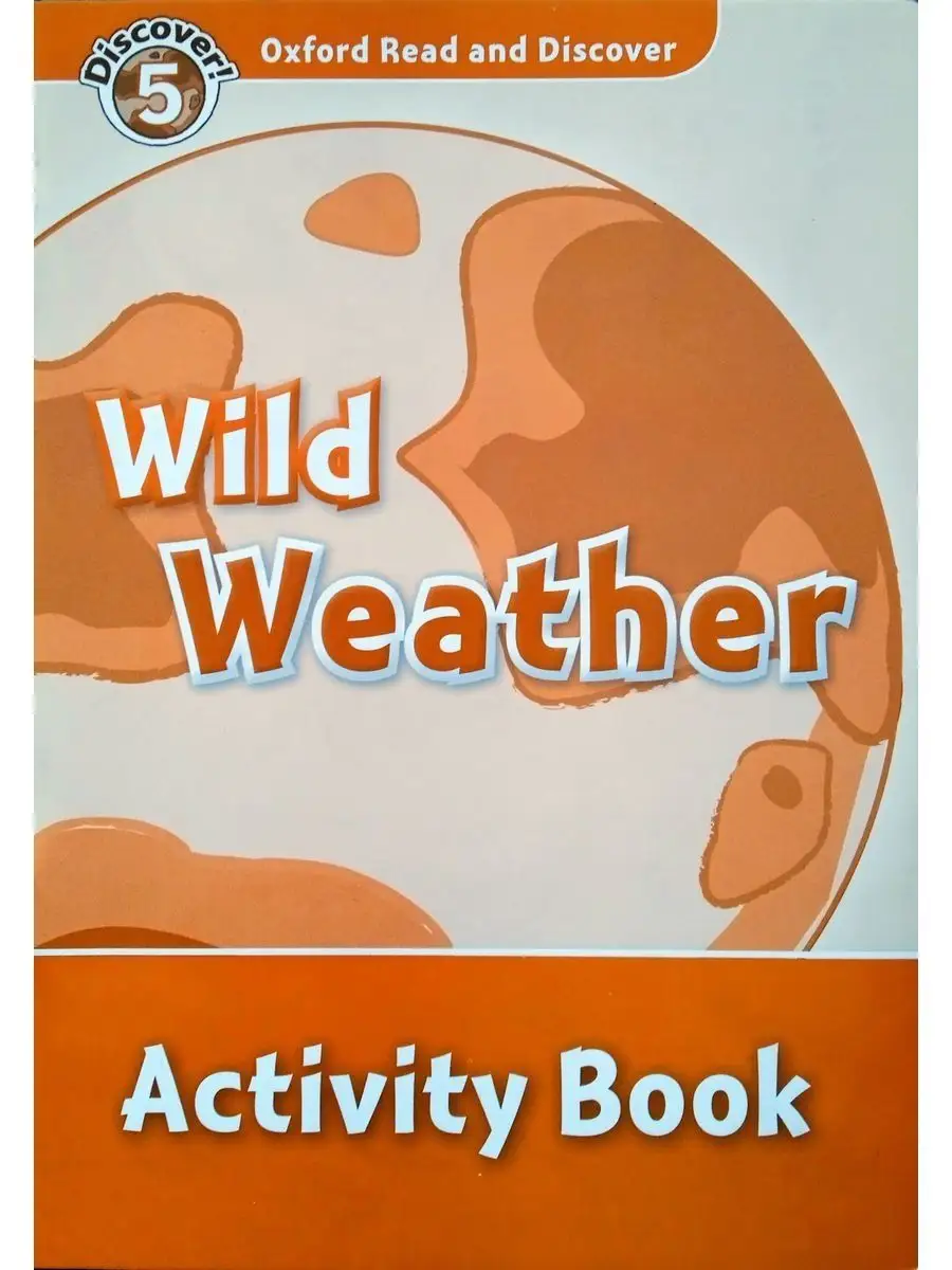 Oxford Read and Discover 5 Wild Weather Activity Book Oxford University  Press 17808222 купить за 553 ₽ в интернет-магазине Wildberries