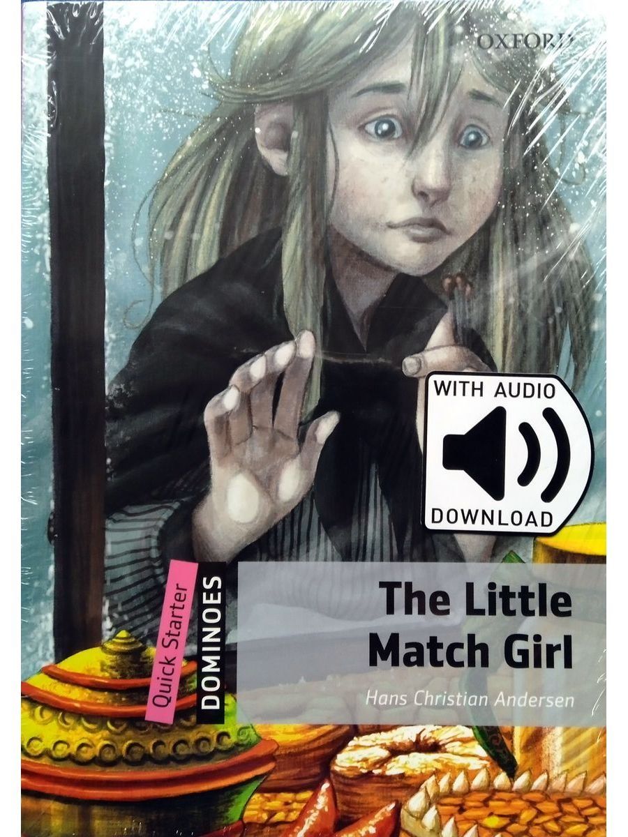 Dominoes Quick Starter The Little Match Girl with Audio Oxford University  Press 18043399 купить за 950 ₽ в интернет-магазине Wildberries