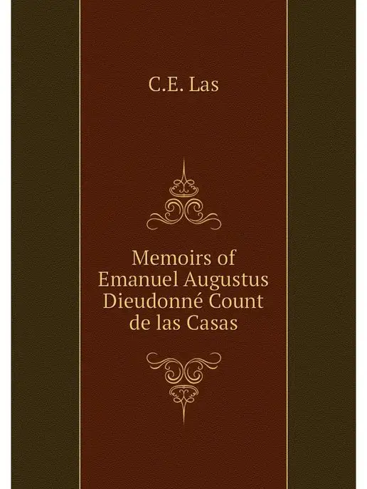 Нобель Пресс Memoirs of Emanuel Augustus Dieudonne