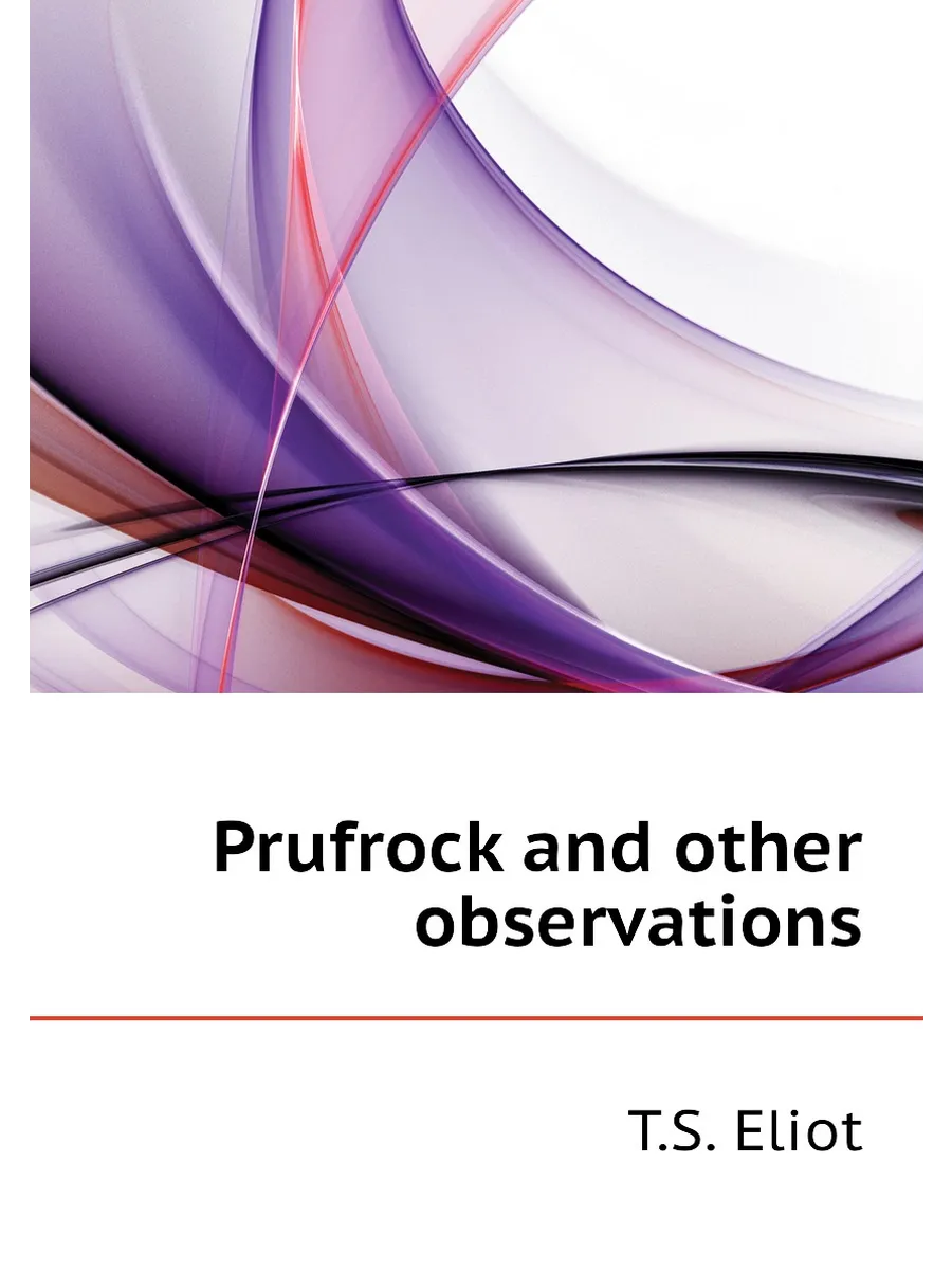 Prufrock and other observations