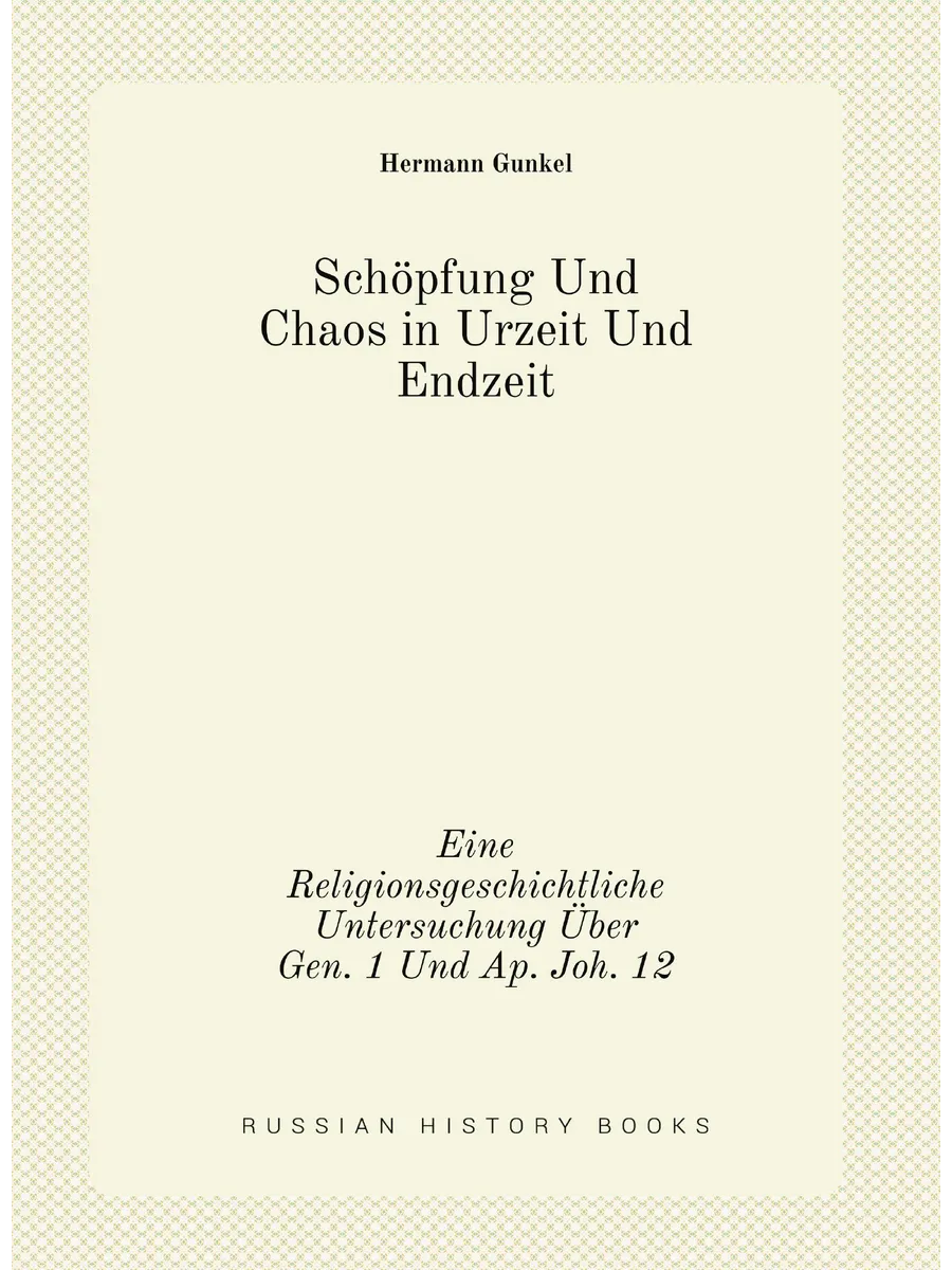 Sch.pfung Und Chaos in Urzeit Und Endzeit. Eine Religi…