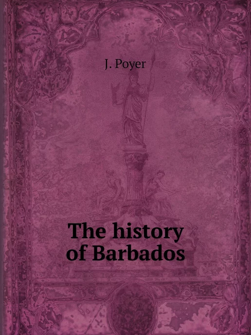 Нобель Пресс The history of Barbados