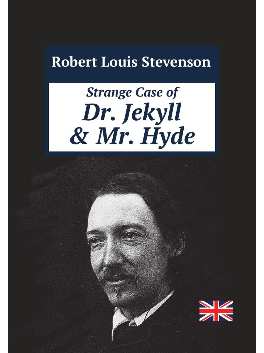 Стивенсон хайд. Robert Louis Stevenson. Strange Case of Dr Jekyll and Mr Hyde. Странная история доктора Джекила и мистера Хайда книга купить.