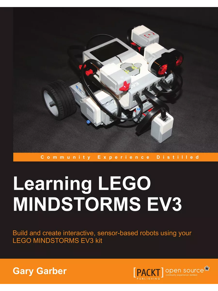 Learning LEGO Mindstorms EV3. Build and create inter. Packt Publishing 21887239 878 Wildberries