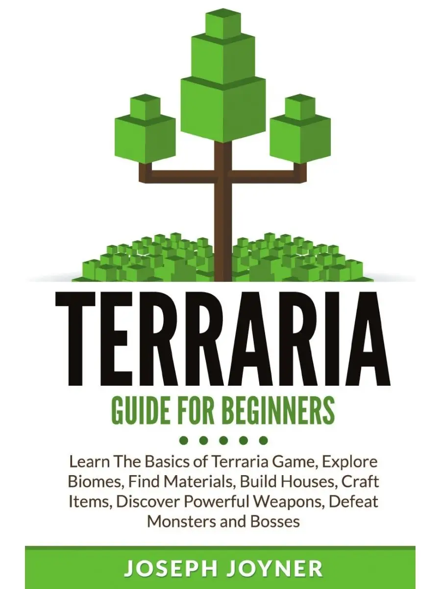 Terraria Guide For Beginners. Learn T... Mihails Konoplovs 21887503 купить  за 603 ₽ в интернет-магазине Wildberries