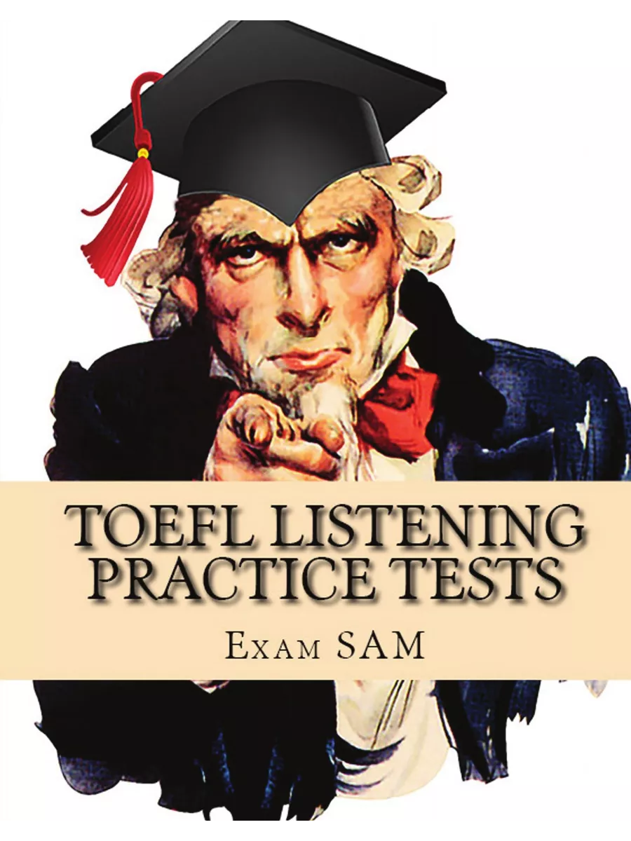 TOEFL Listening Practice Tests. TOEFL... Exam SAM Study Aids and Media  21891128 купить за 820 ₽ в интернет-магазине Wildberries