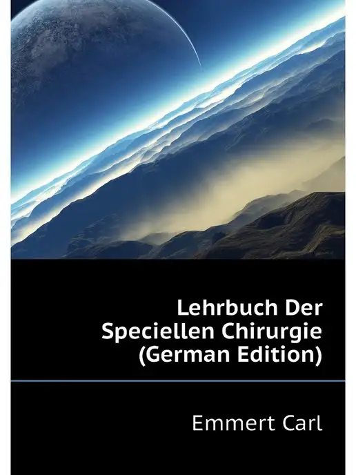 Нобель Пресс Lehrbuch Der Speciellen Chirurgie (Ge