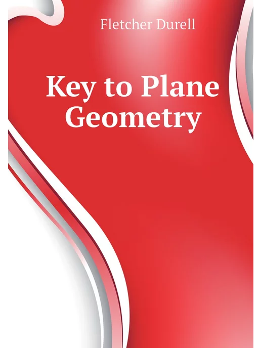 Key to Plane Geometry Нобель Пресс