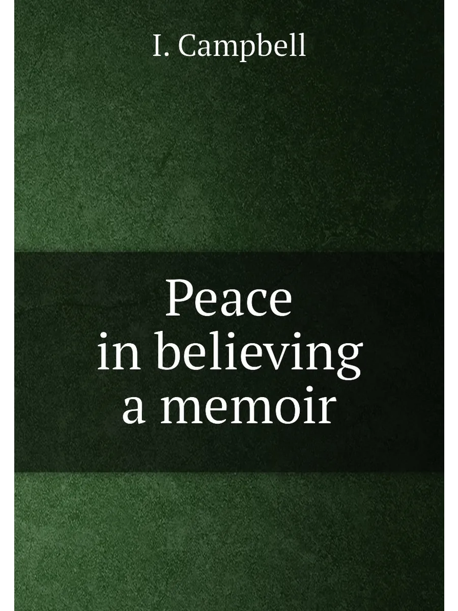 Peace in believing a memoir