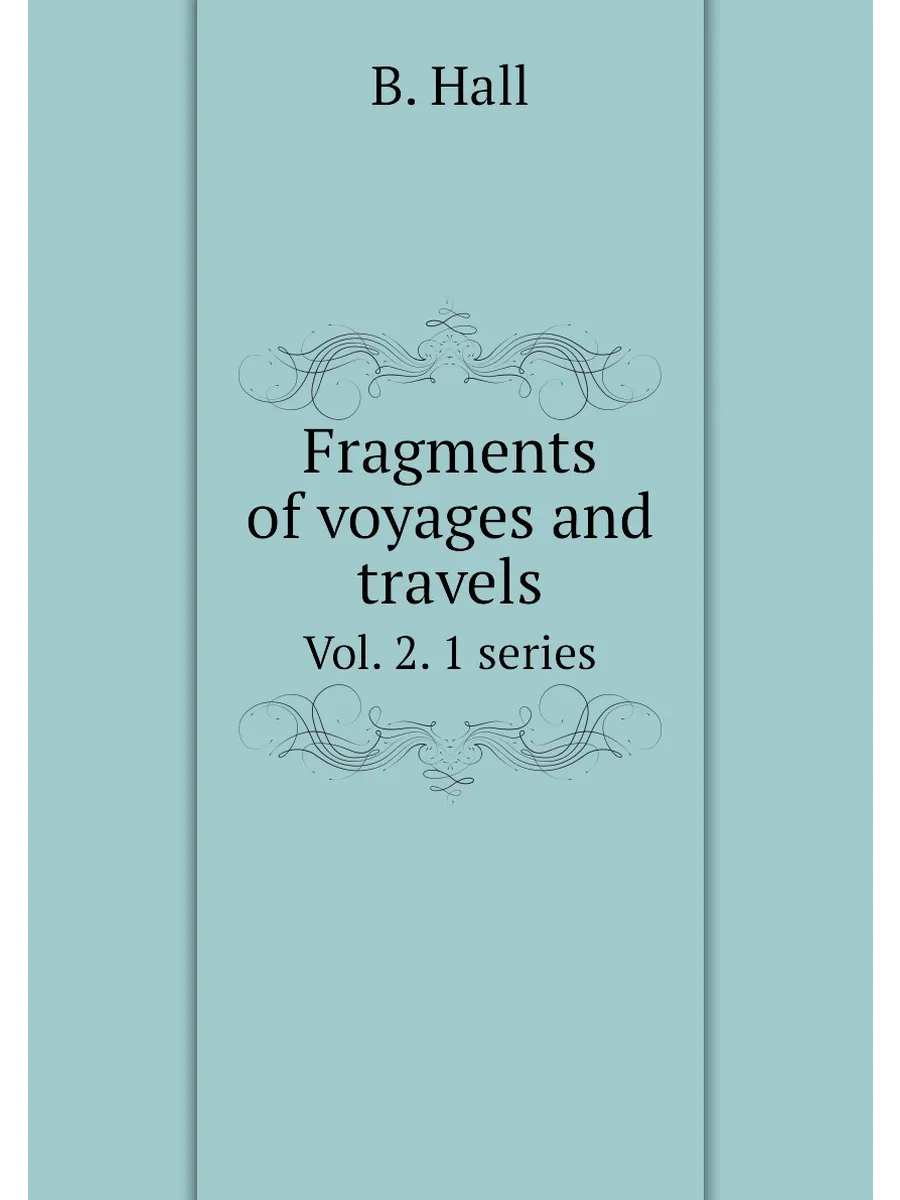 Fragments of voyages and travels. Vol. 2. 1 series