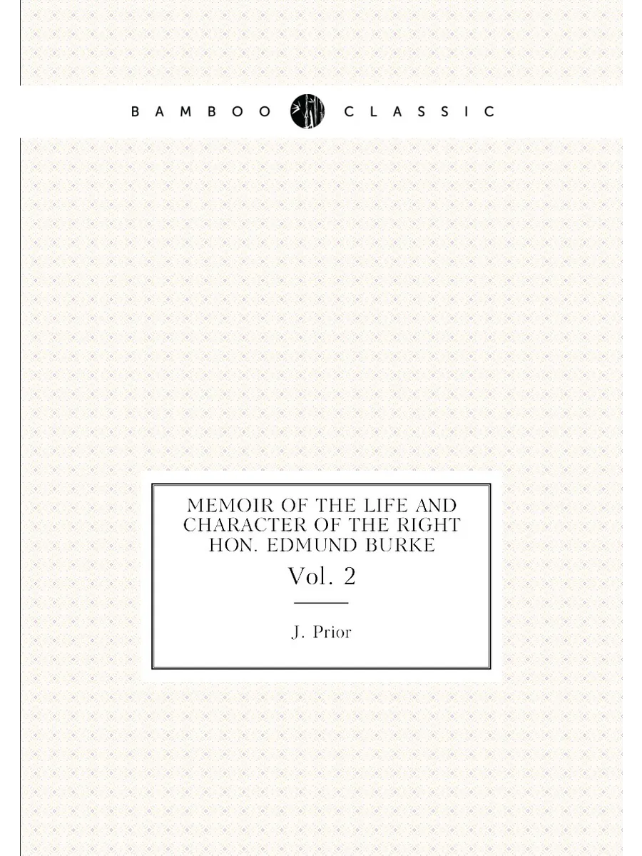 Memoir of the life and character of the Right Hon. E...