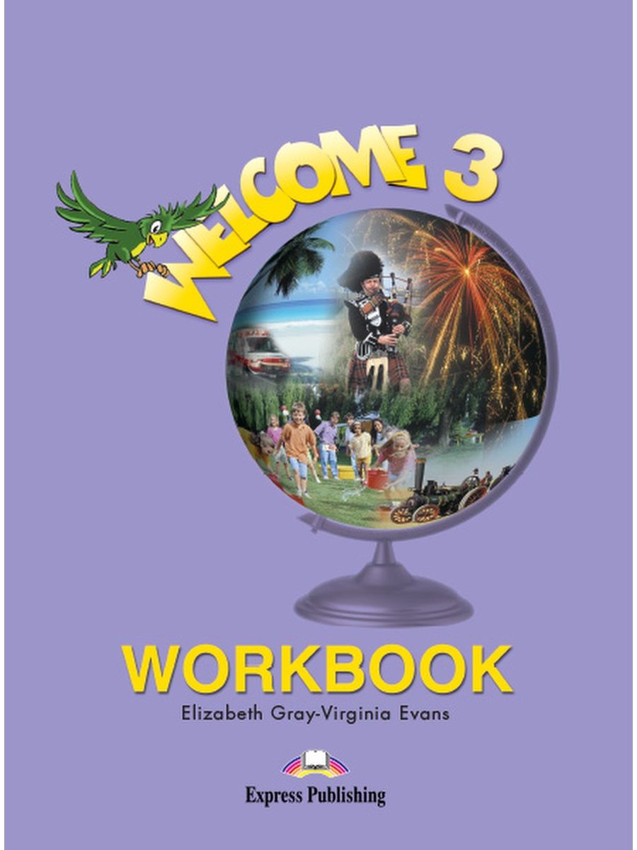 Welcome 3. Workbook. Рабочая тетрадь Express Publishing 22035527 купить за  689 ₽ в интернет-магазине Wildberries