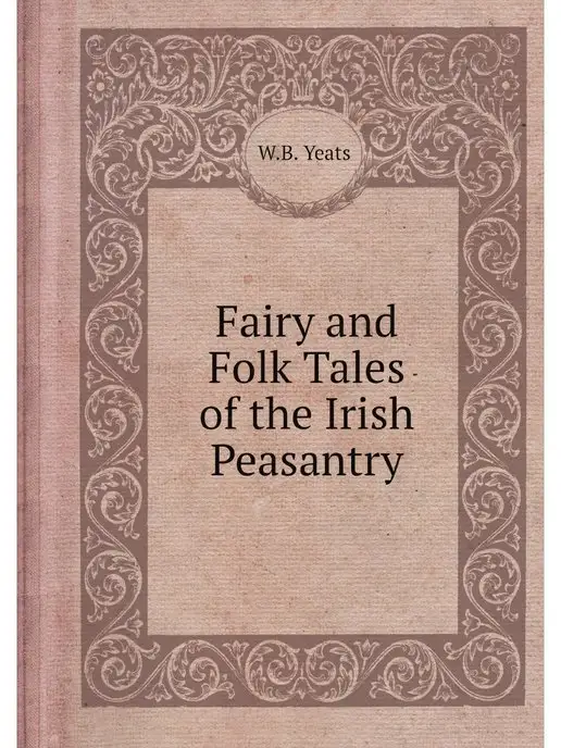 Nobel Press Fairy and Folk Tales of the Irish Pea