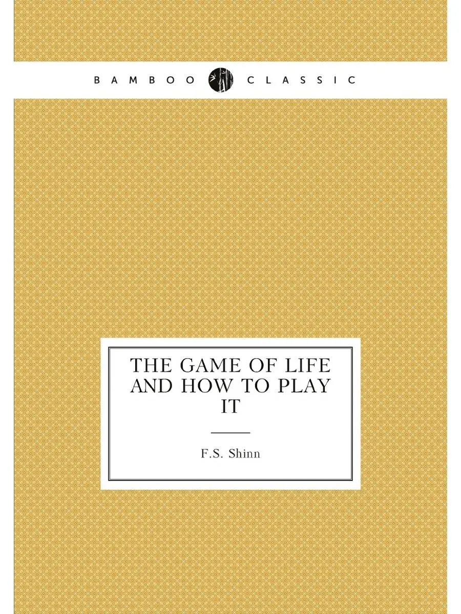 The Game of Life and How to Play It Nobel Press 22140105 купить за 720 ₽ в  интернет-магазине Wildberries