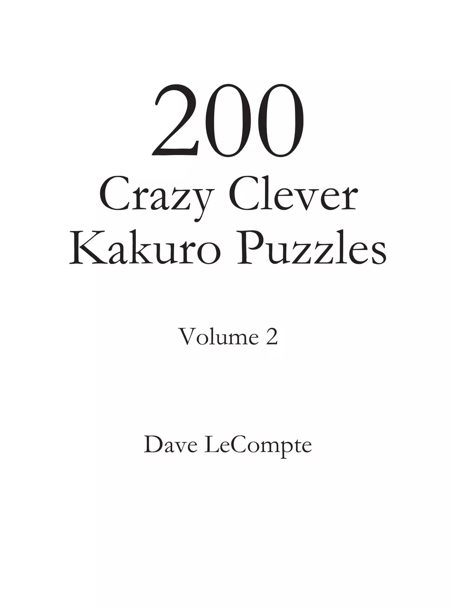 200 Crazy Clever Kakuro Puzzles - Vol... Lulu Press 22225103 купить за 775  ₽ в интернет-магазине Wildberries