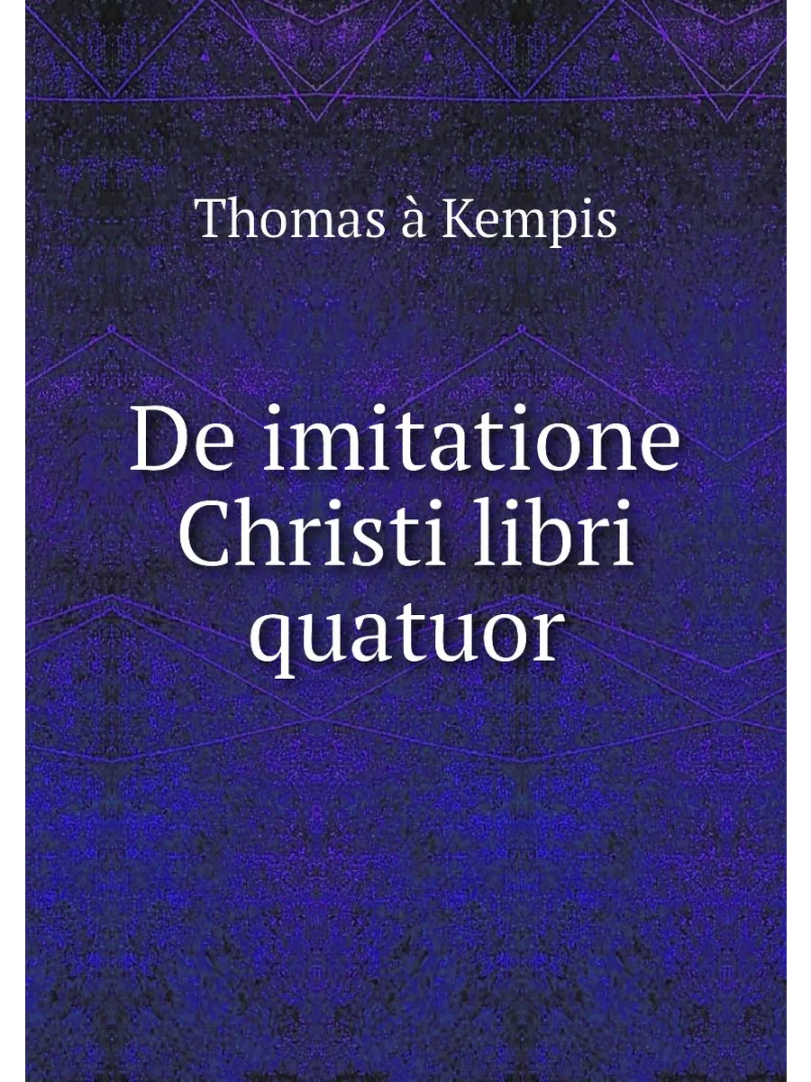 De imitatione Christi libri quatuor