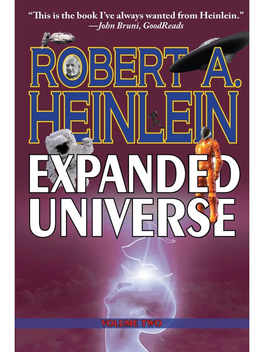 Expanded universe. Хайнлайн двойник. I will Fear no Evil Robert Heinlein.