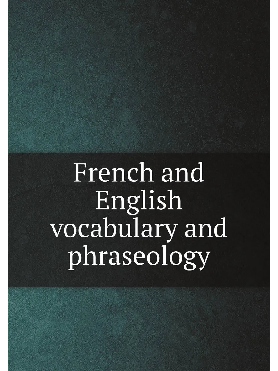 French and English vocabulary and phraseology