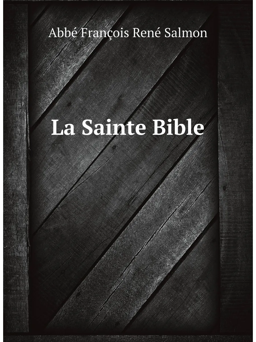 La Sainte Bible