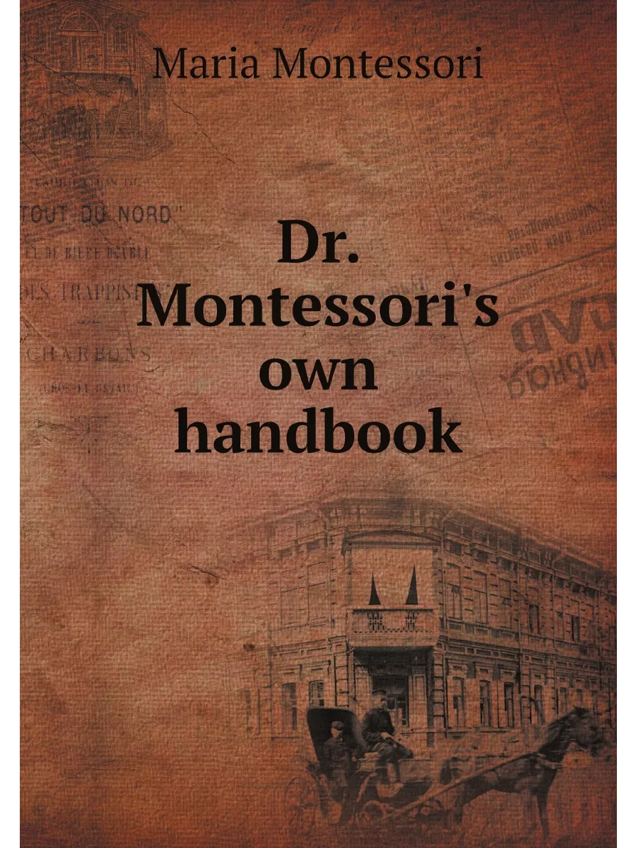 Dr. Montessori's own handbook