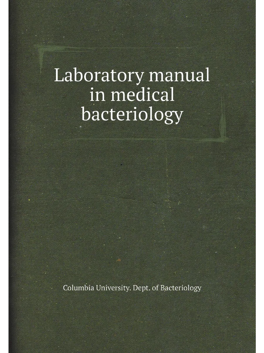 Laboratory manual in medical bacteriology