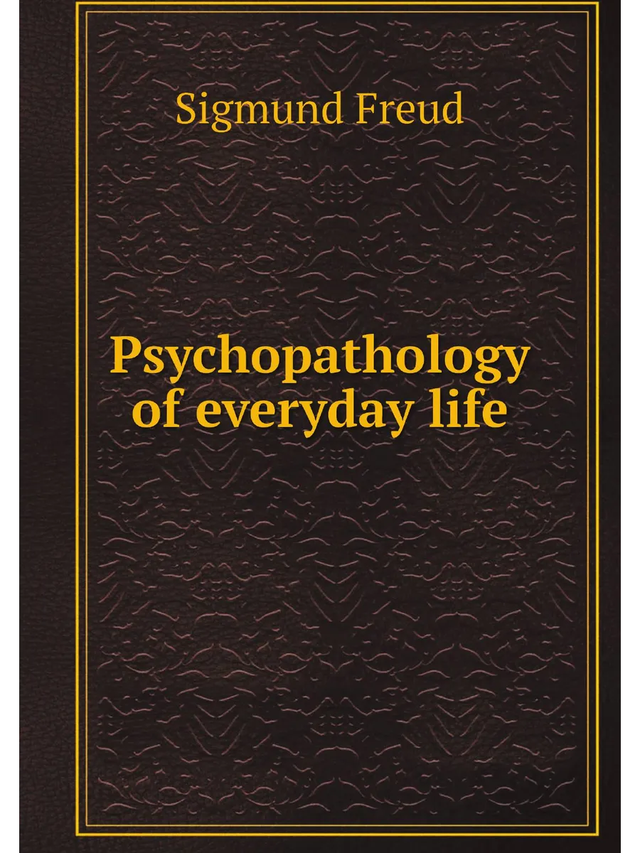 Psychopathology of everyday life