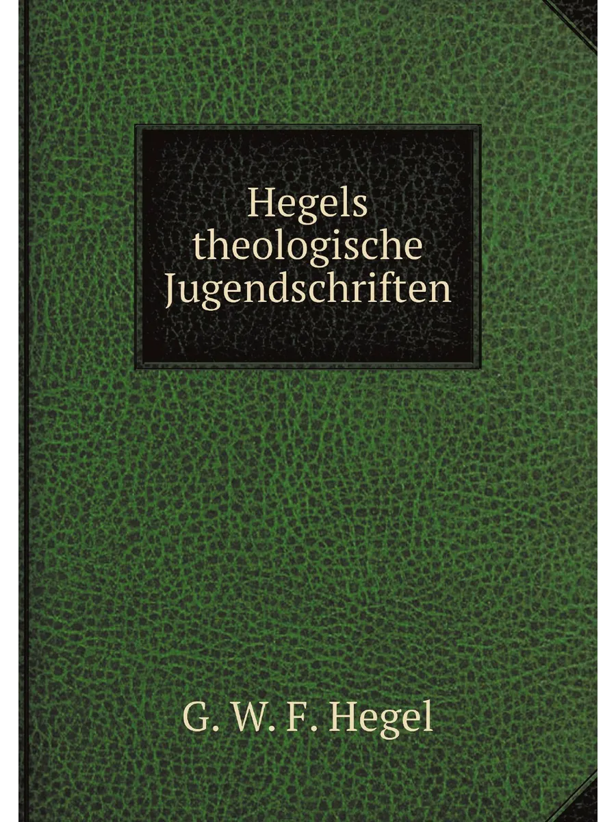 Hegels theologische Jugendschriften