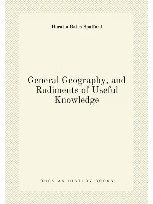 Нобель Пресс General Geography, and Rudiments of Useful Knowledge