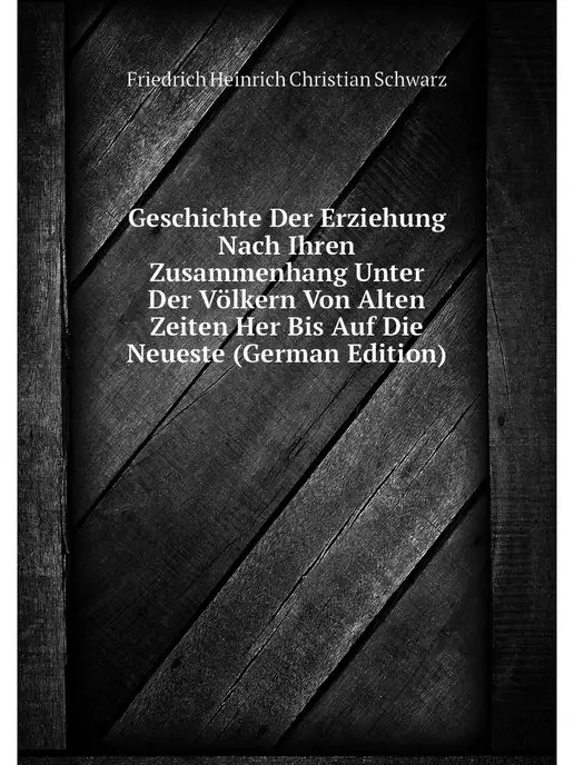 Нобель Пресс Geschichte Der Erziehung Nach Ihren Z