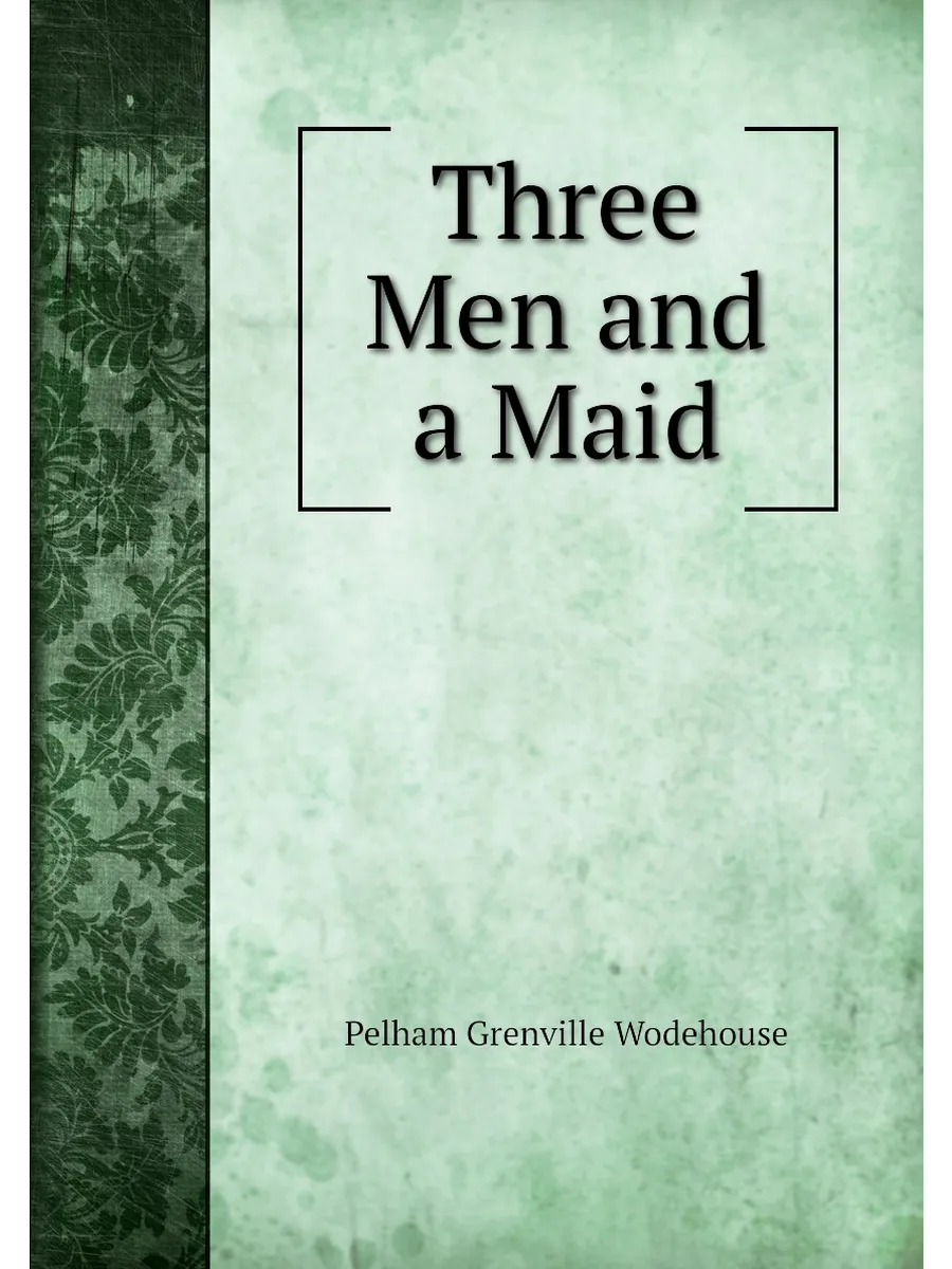 Three Men and a Maid