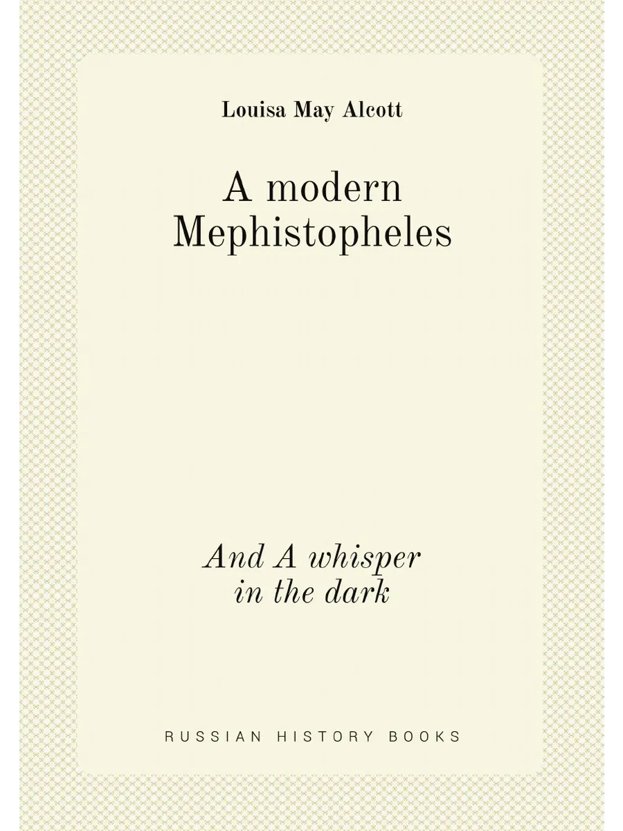 A modern Mephistopheles. And A whisper in the dark