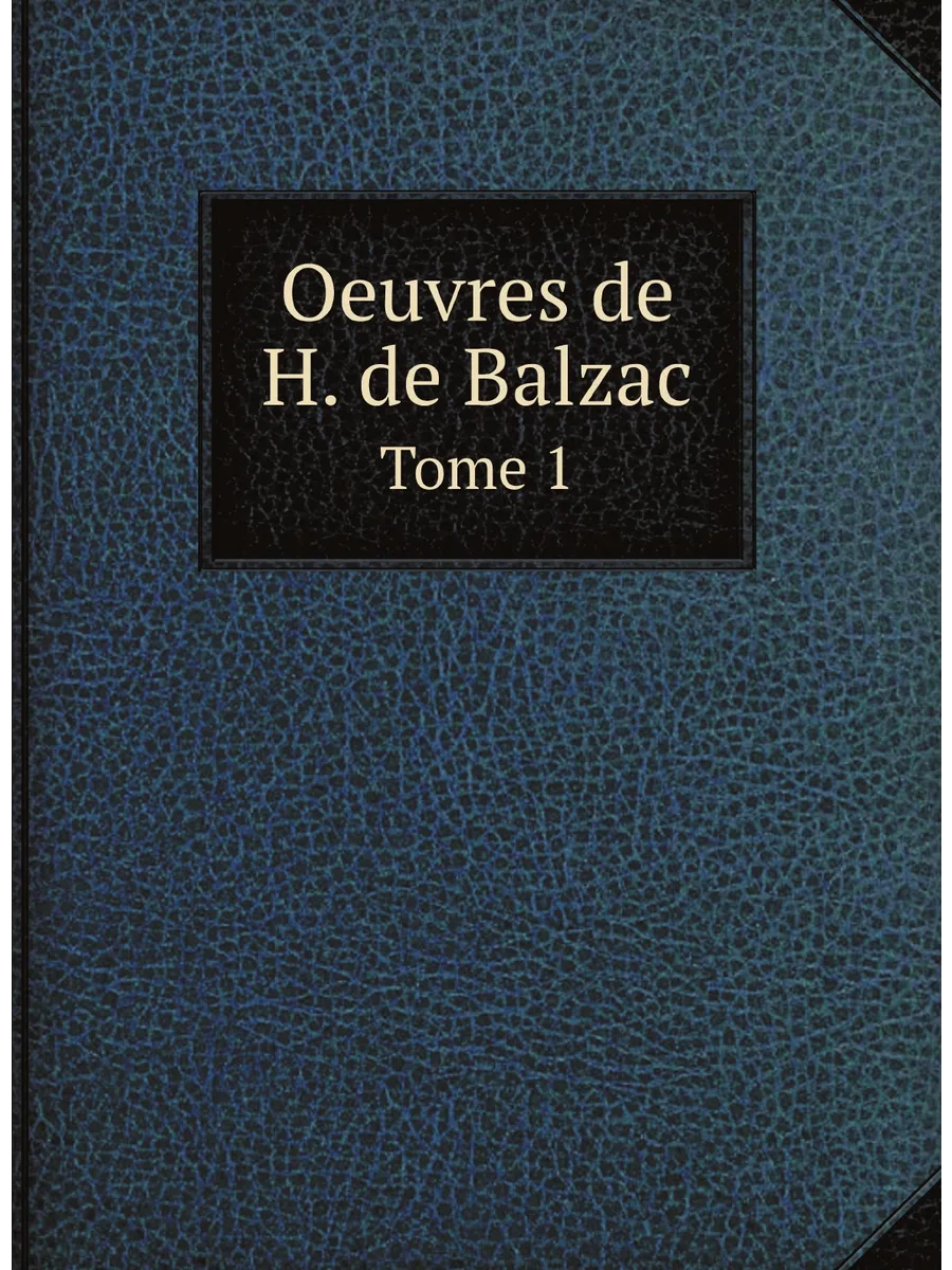 Oeuvres de H. de Balzac. Tome 1