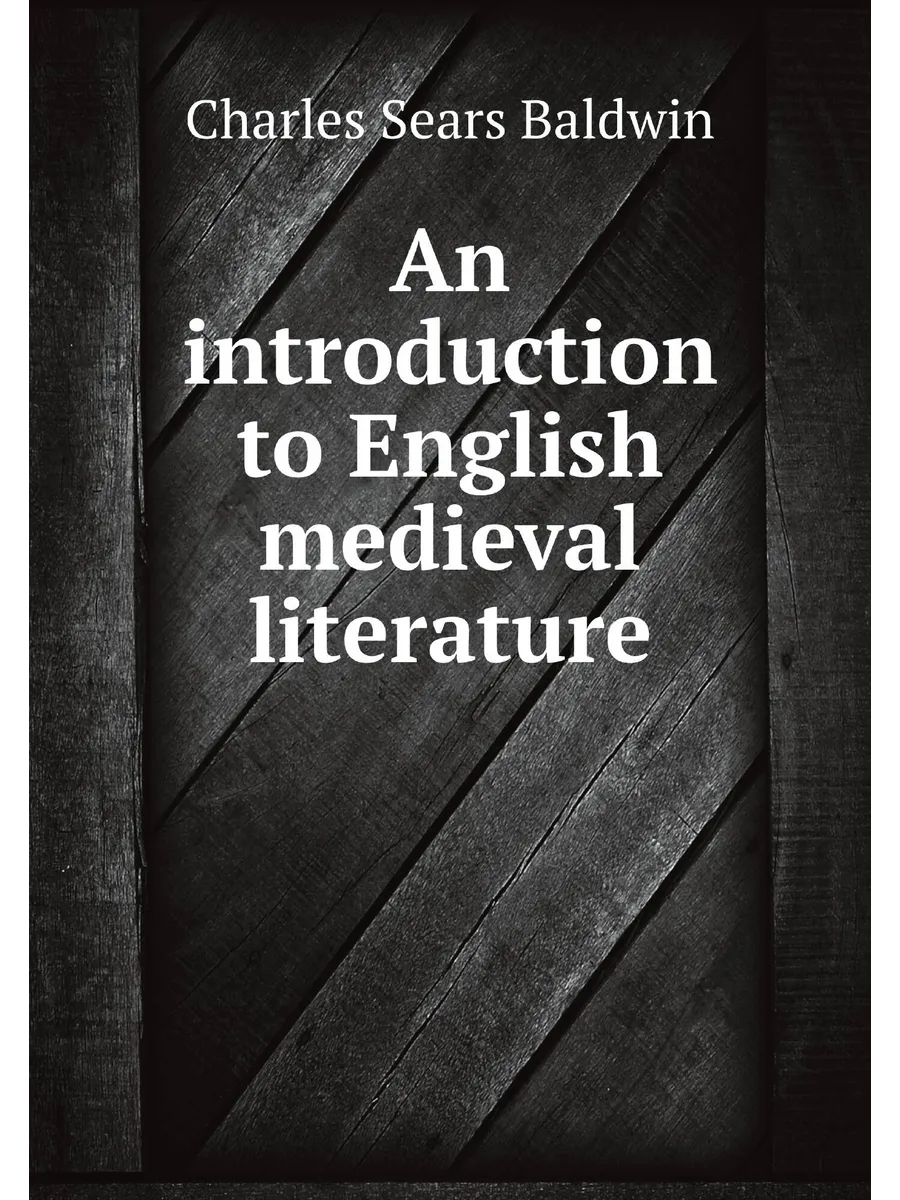 An introduction to English medieval literature