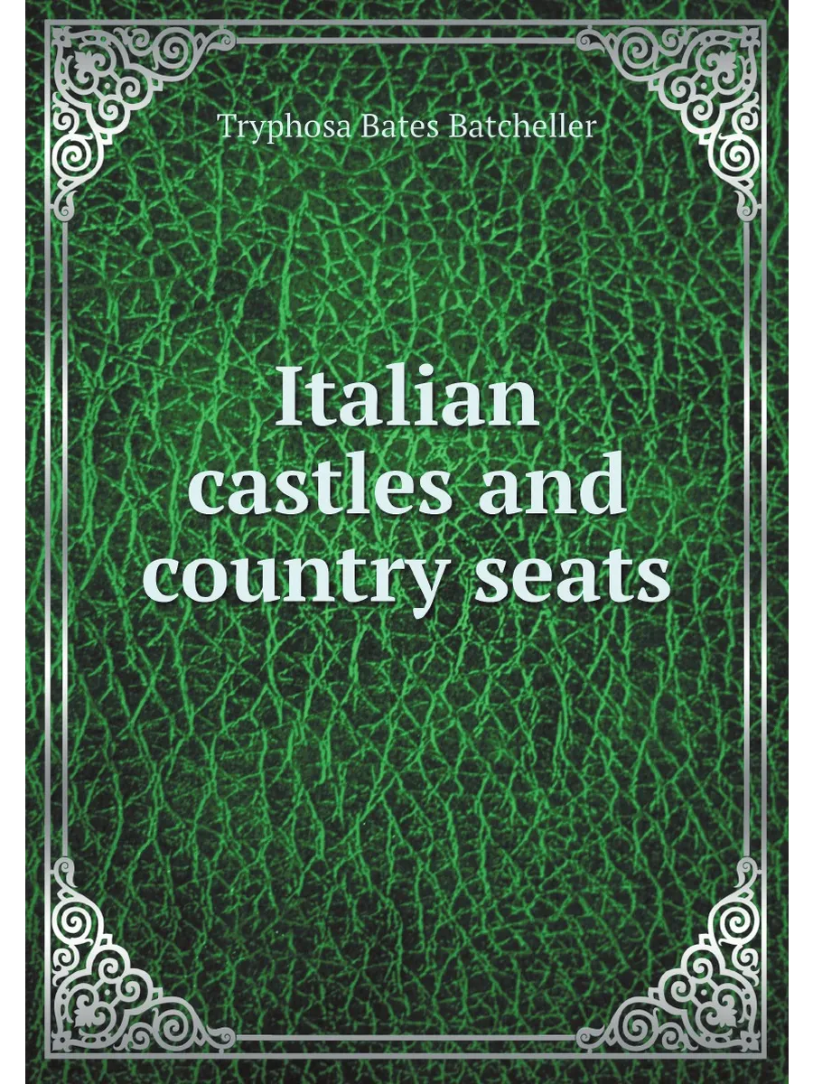 Italian castles and country seats