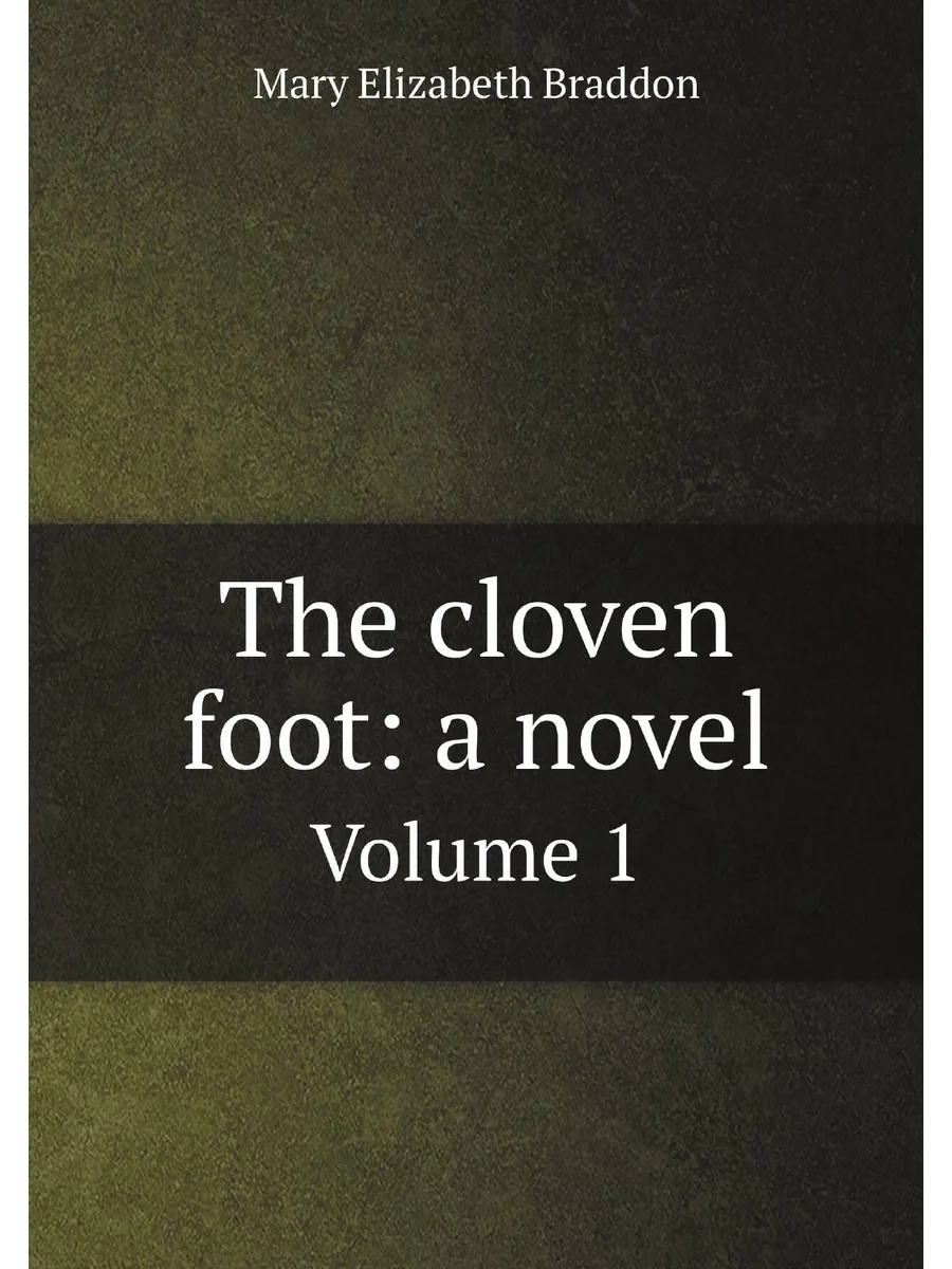 The cloven foot a novel. Volume 1