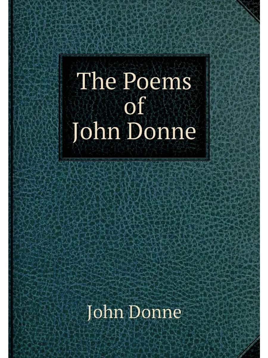 The Poems of John Donne