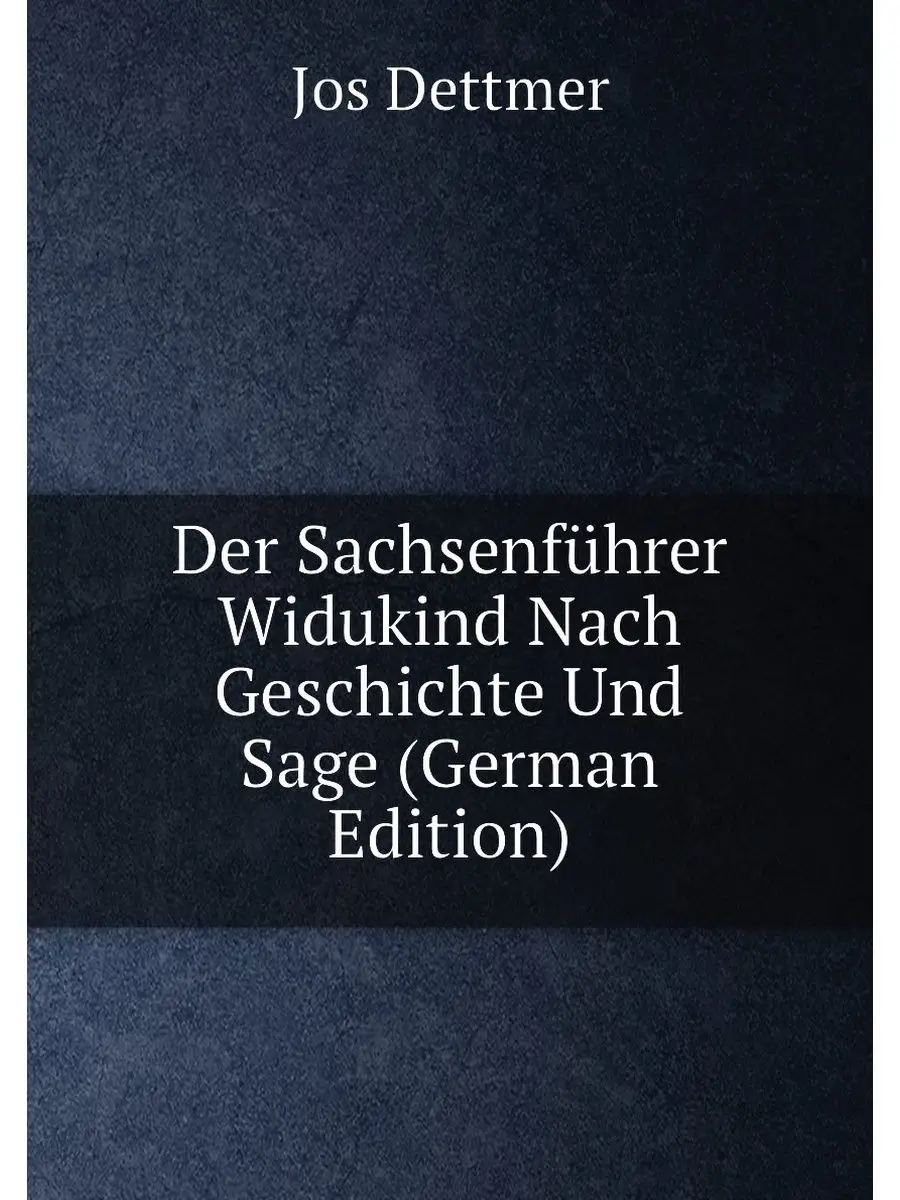 Der Sachsenführer Widukind Nach Geschichte Und Sage ...
