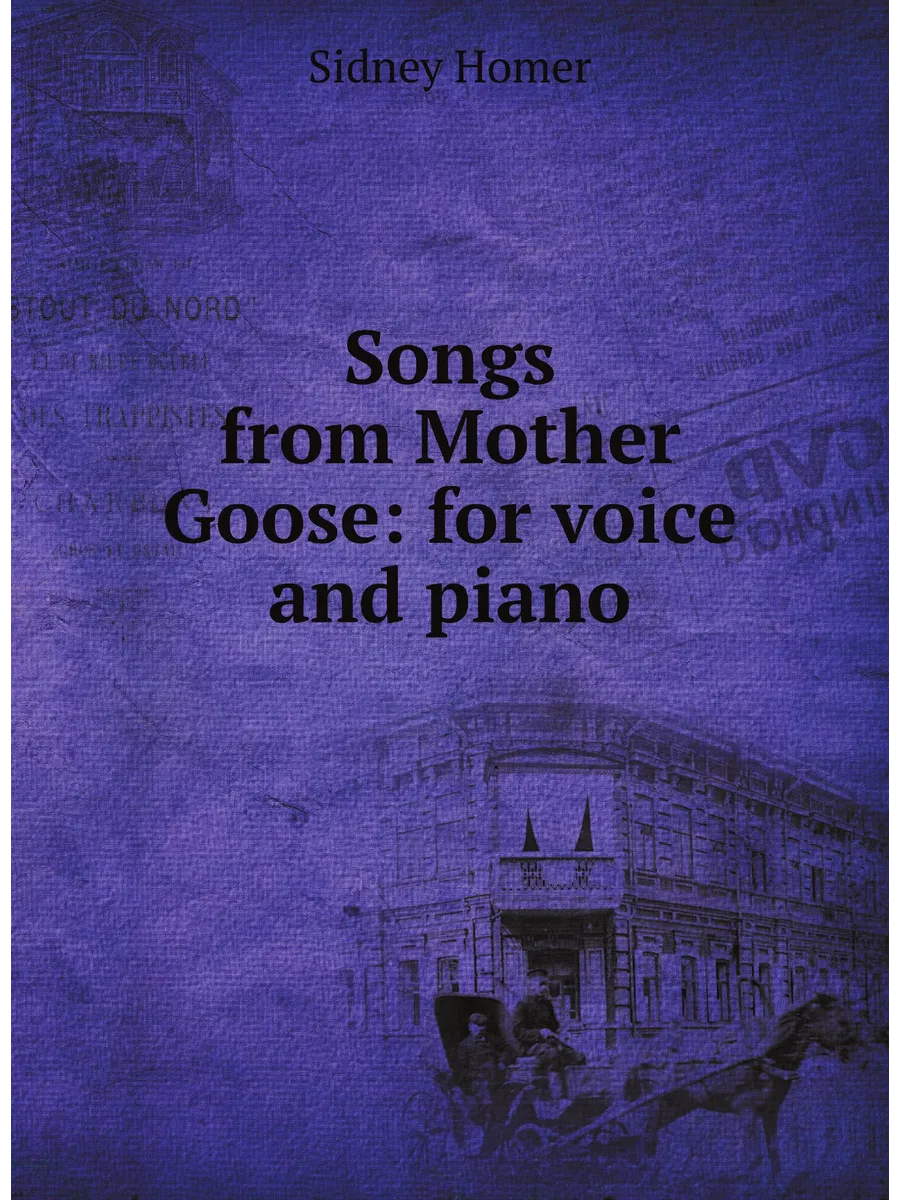 Songs from Mother Goose for voice and piano