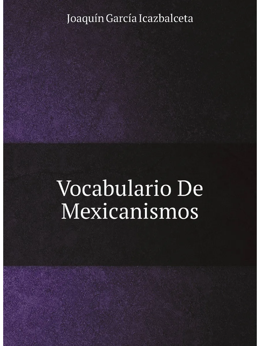 Vocabulario De Mexicanismos
