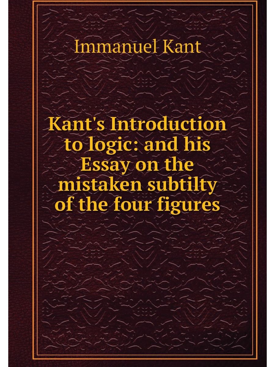 Кант электронная. Электронная книга кант. Книги Канта список. Kant's 'critique of Pure reason': an Introduction. Essays on Kant' s Anthropology.