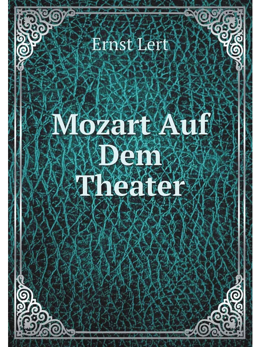 Нобель Пресс Mozart Auf Dem Theater (German Edition)