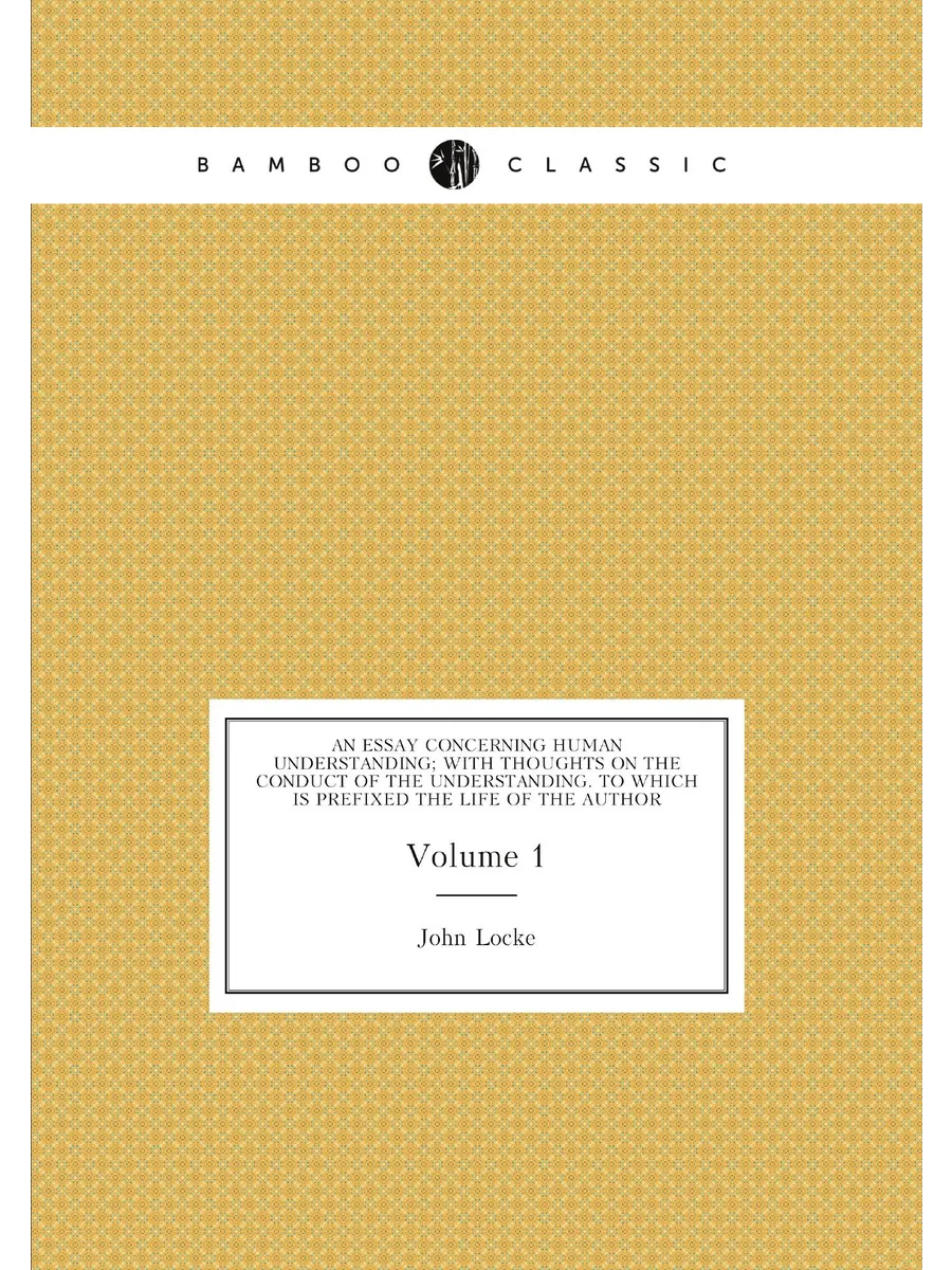 An essay concerning human understanding; with though...