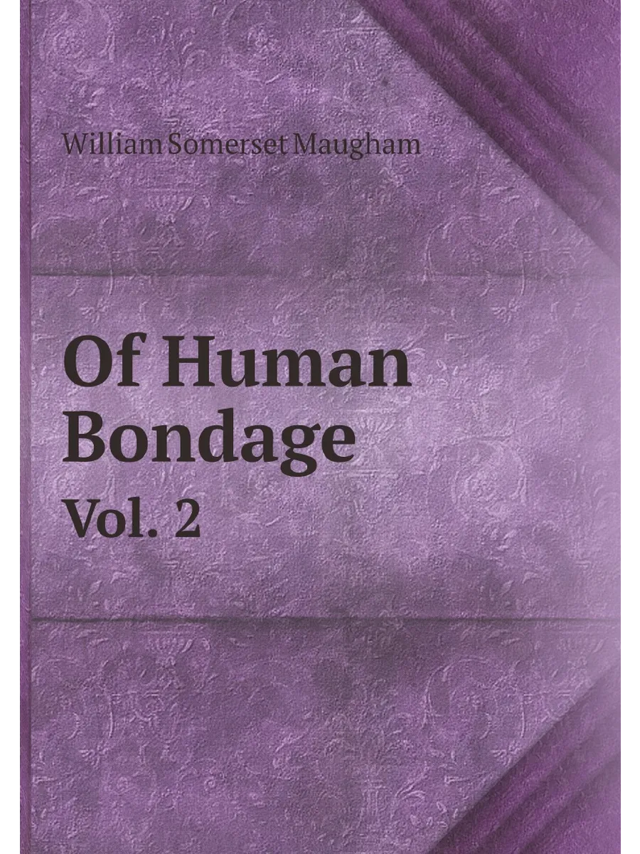 Of Human Bondage. Vol. 2