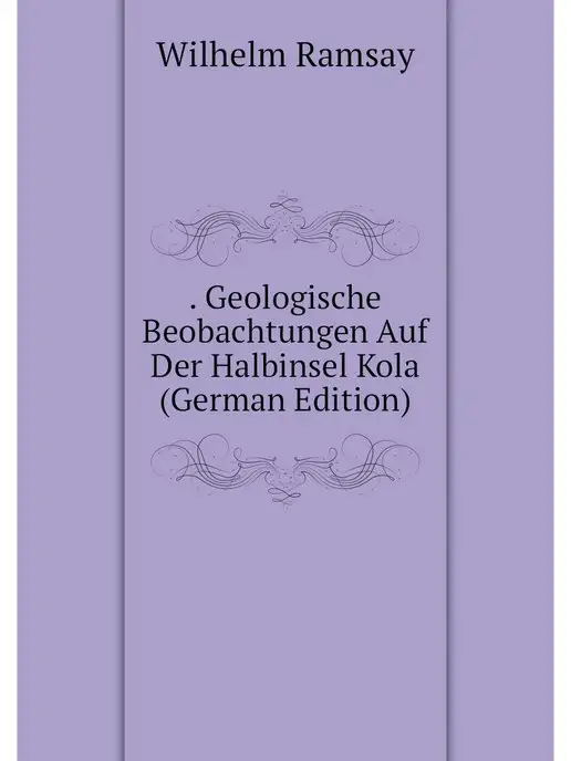 Нобель Пресс Geologische Beobachtungen Auf Der H